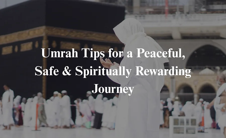 Umrah Tips Holy Month Archives - Hafiza Qania Fatima